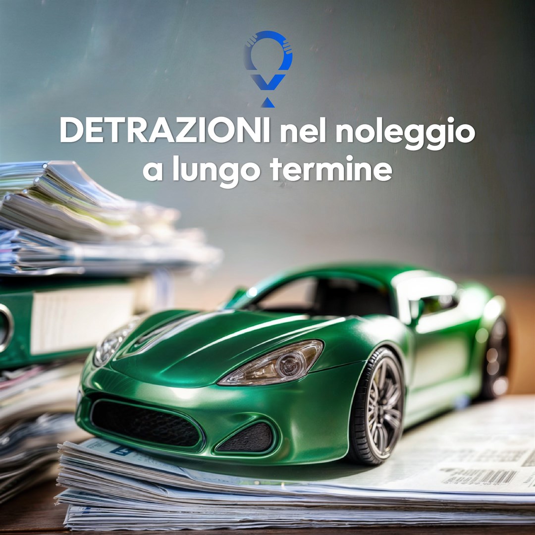 Detrazioni nel noleggio a lungo termine, ecco cosa devi sapere