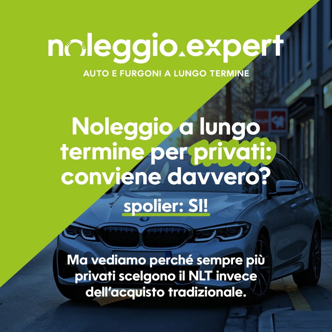 Noleggio a lungo termine per privati: conviene davvero? (spoiler: si)