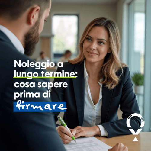 Noleggio a lungo termine: cosa sapere prima di firmare  